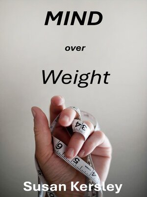 cover image of Mind Over Weight